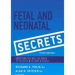 Fetal & Neonatal Secrets - 3rd Edition Clinical Guide