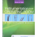 Instrumentation for the Operating Room: A Photographic Manual 9th Edition