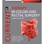 Current Therapy in Colon and Rectal Surgery - 3rd Edition Clinical Guide