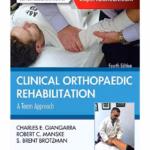 Clinical Orthopaedic Rehabilitation: A Team Approach - 4th Edition Medical Textbook