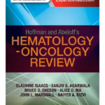Hoffman and Abeloff's Hematology-Oncology Review