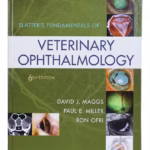 Slatter's Fundamentals of Veterinary Ophthalmology -6th Edition