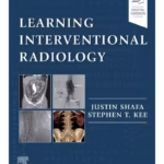 Learning Interventional Radiology - 1st Edition Clinical Guide