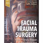 Facial Trauma Surgery - 1st Edition
