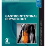 Gastrointestinal Physiology: Mosby Physiology Monograph Series (With STUDENT CONSULT Online Access) - 9th Edition