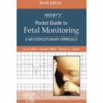 Mosby's Pocket Guide to Fetal Monitoring: A Multidisciplinary Approach - 9th Edition Clinical Guide