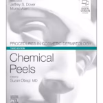 Procedures in Cosmetic Dermatology Series: Chemical Peels-3rd Edition