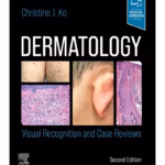 Dermatology: Visual Recognition and Case Reviews-2nd Edition