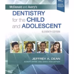 McDonald and Avery's Dentistry for the Child and Adolescent - 11st Edition