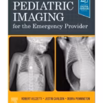 Pediatric Imaging for the Emergency Provider - 1st Edition Medical Textbook