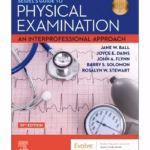 Seidel's Guide to Physical Examination: An Interprofessional Approach - 10th Edition Clinical Guide