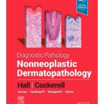Diagnostic Pathology: Nonneoplastic Dermatopathology -3rd Edition