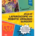 Atlas of Laparoscopic and Robotic Urologic Surgery - 4th Edition Medical Textbook