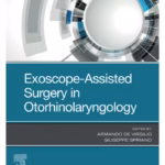 Exoscope-Assisted Surgery in Otorhinolaryngology - 1st Edition Medical Textbook