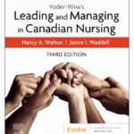 Yoder-wise's Leading And Managing In Canadian Nursing - 3rd Edition