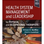Health System Management and Leadership: for Physical and Occupational Therapists - 1st Edition