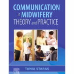 Communication in Midwifery: Theory and Practice - 1st Edition Educational Reference