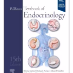 Williams Textbook of Endocrinology - 15th Edition Clinical Reference