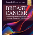 Breast Cancer: Multidisciplinary Pathways for Cancer Care in the Community - 1st Edition Clinical Guide