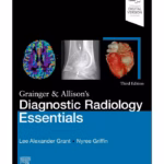 Grainger & Allison's Diagnostic Radiology Essentials - 3rd Edition