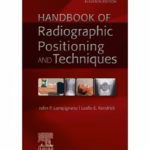 Handbook of Radiographic Positioning and Techniques - 11st Edition