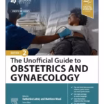 The Unofficial Guide to Obstetrics & Gynaecology - 2nd Edition Medical Textbook