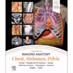 Imaging Anatomy: Chest, Abdomen, Pelvis - 3rd Edition Medical Textbook