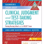 Saunders 2026-2027 Clinical Judgment and Test-Taking Strategies: Passing Nursing School and the NCLEX® Exam - 9th Edition