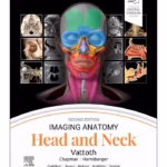 Imaging Anatomy: Head and Neck - 2nd Edition