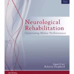 Neurological Rehabilitation: Optimizing motor performance -2nd Edition