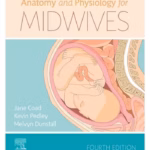 Anatomy and Physiology for Midwives - 4th Edition Academic Reference