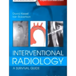 Interventional Radiology: A Survival Guide -4th Edition
