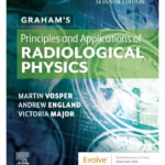 Graham's Principles and Applications of Radiological Physics-7th Edition