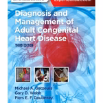 Diagnosis and Management of Adult Congenital Heart Disease - 3rd Edition Medical Textbook