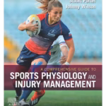 A Comprehensive Guide to Sports Physiology and Injury Management-1st Edition