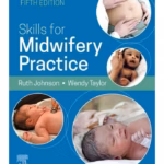 Skills for Midwifery Practice - 5th Edition Clinical Guide