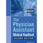 Physician Assistant Medical Handbook - 2nd Edition Clinical Guide