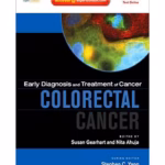 Early Diagnosis and Treatment of Cancer Series: Colorectal Cancer - 1st Edition Clinical Guide