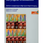 Laryngeal Evaluation: Indirect Laryngoscopy to High - Medical Textbook