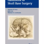 Handbook of Skull Base Surgery - 1st Edition Clinical Guide