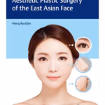 Aesthetic Plastic Surgery of the East Asian Face - 1st Edition Medical Textbook