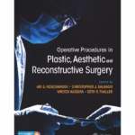 Operative Procedures in Plastic, Aesthetic, and Reconstructive Surgery - 1st Edition Clinical Guide