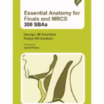 Essential Anatomy For Finals And Mrcs : 300 Sbas