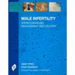 Male Infertility: Sperm Diagnosis, Management, and Delivery - Clinical Guide