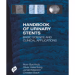 Handbook Of Urinary Stents Basic Science And Clinical Applications