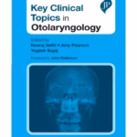 Key Clinical Topics In Otolaryngology