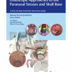 Endoscopic Approaches to the Paranasal Sinuses and Skull Base - 1st Edition Clinical Guide