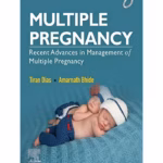 Multiple Pregnancy: Recent Advances in Management - 1st Edition Clinical Guide