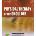 Physical Therapy of the Shoulder - 5th Edition