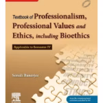 TB of Professionalism, Professional Values & Ethics, including Bioethics